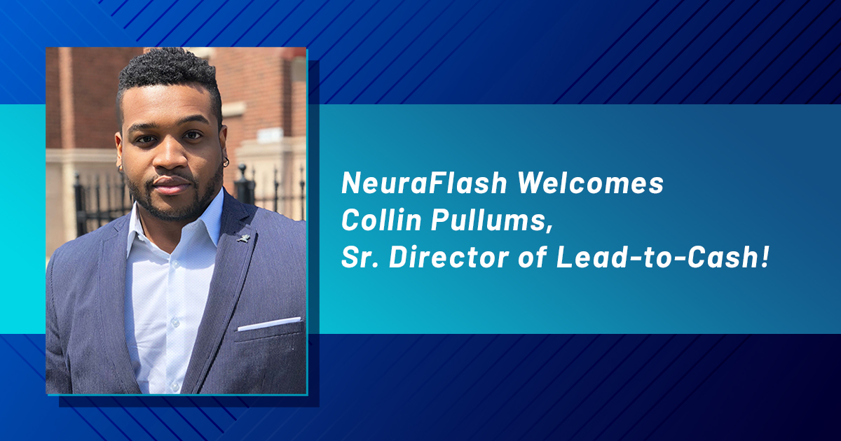 NeuraFlash Welcomes Collin Pullums, Sr. Director of Lead-to-Cash!