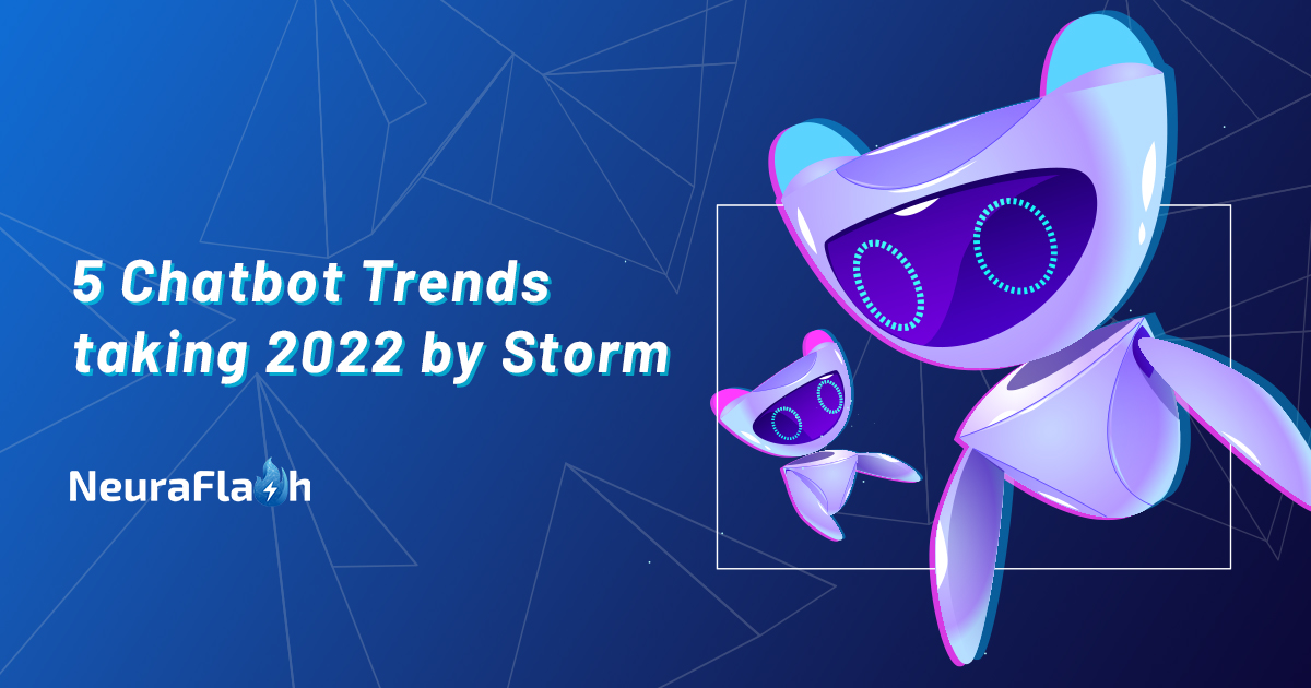 5 Chatbot Trends taking 2022 by Storm