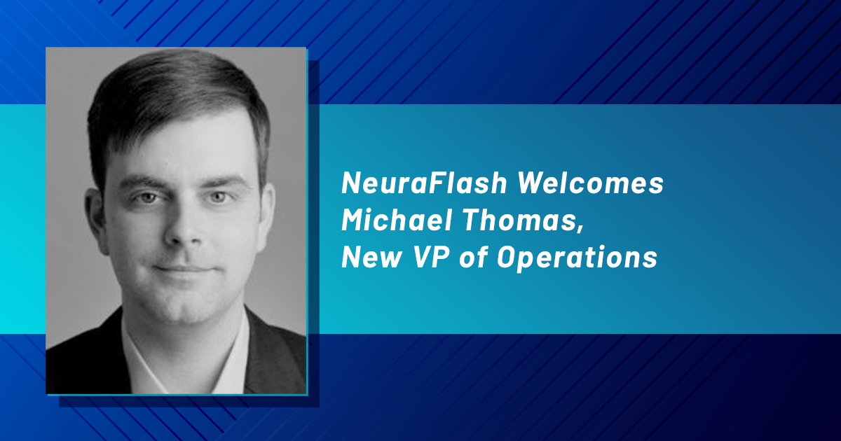 NeuraFlash Welcomes Michael Thomas, New VP Of Operations