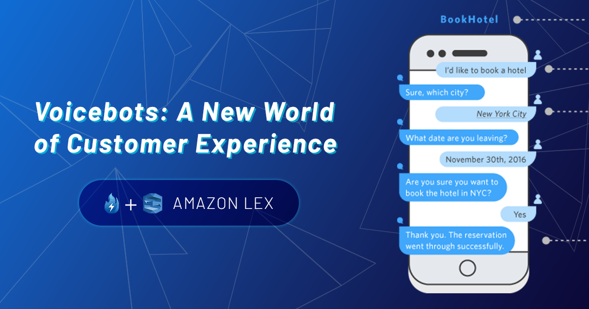 Voicebots: A New World of Customer Experience
