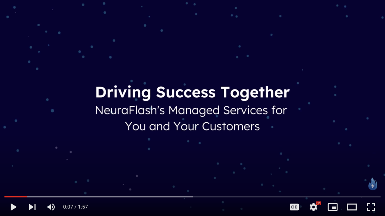 Driving Success Together: NeuraFlash’s Managed Services for You and Your Customers
