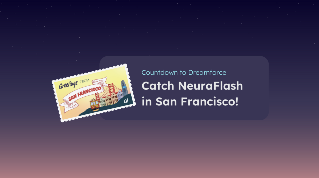 Countdown to Dreamforce: Catch NeuraFlash in San Francisco!