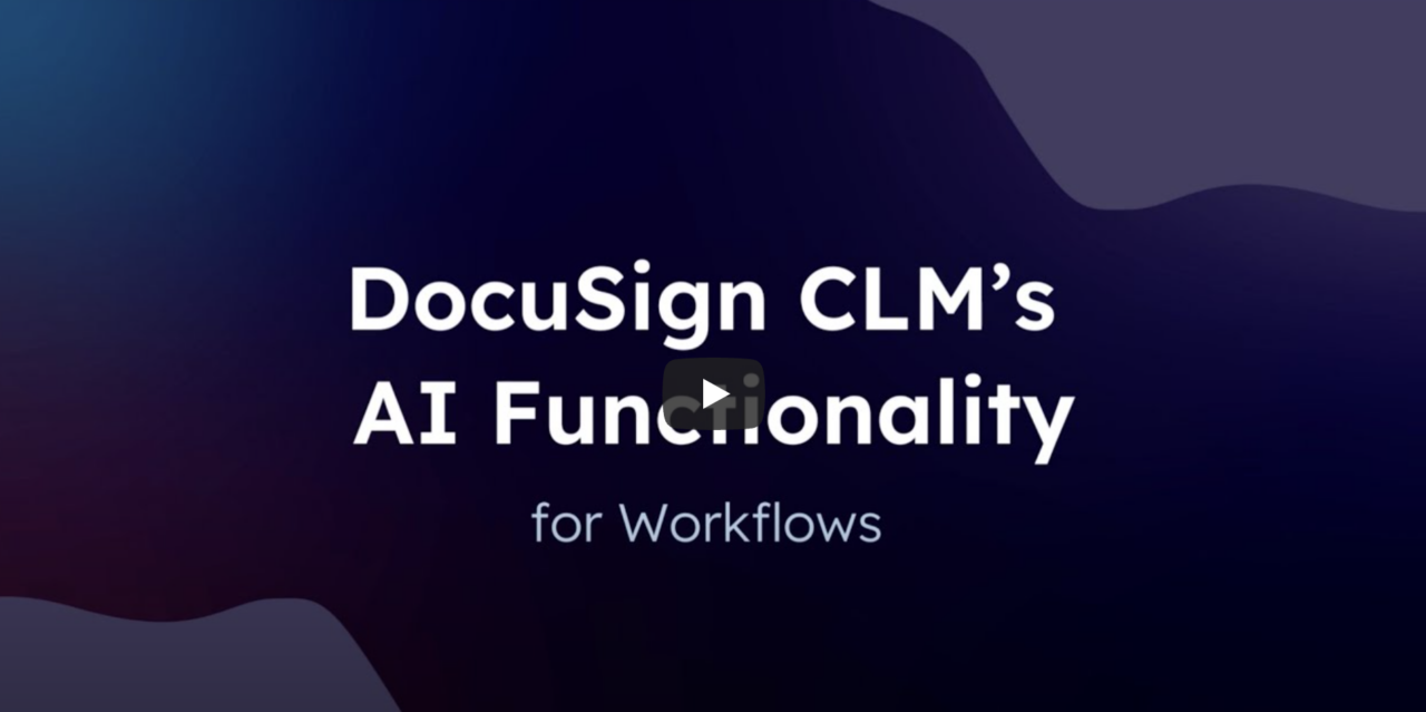 DocuSign CLM’s AI Functionality for Workflows | A NeuraFlash Demo