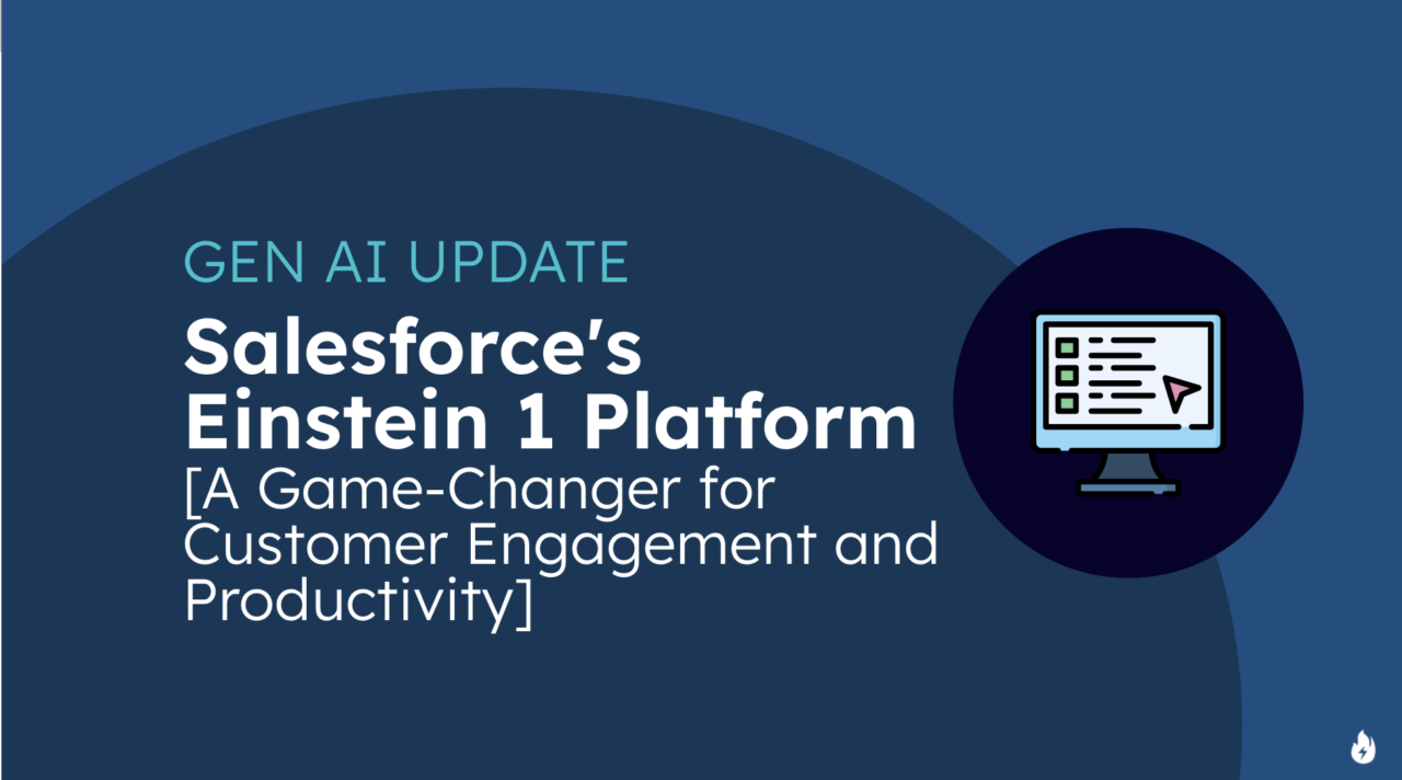 Salesforce’s Einstein 1 Platform [A Game-Changer for Customer Engagement and Productivity]