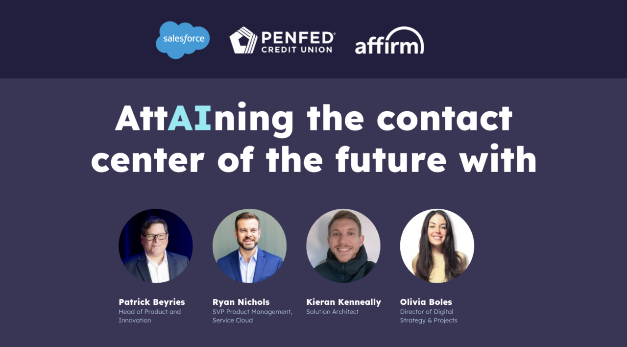 attAIning The Contact Center Of The Future With Salesforce – With PenFed & Affirm