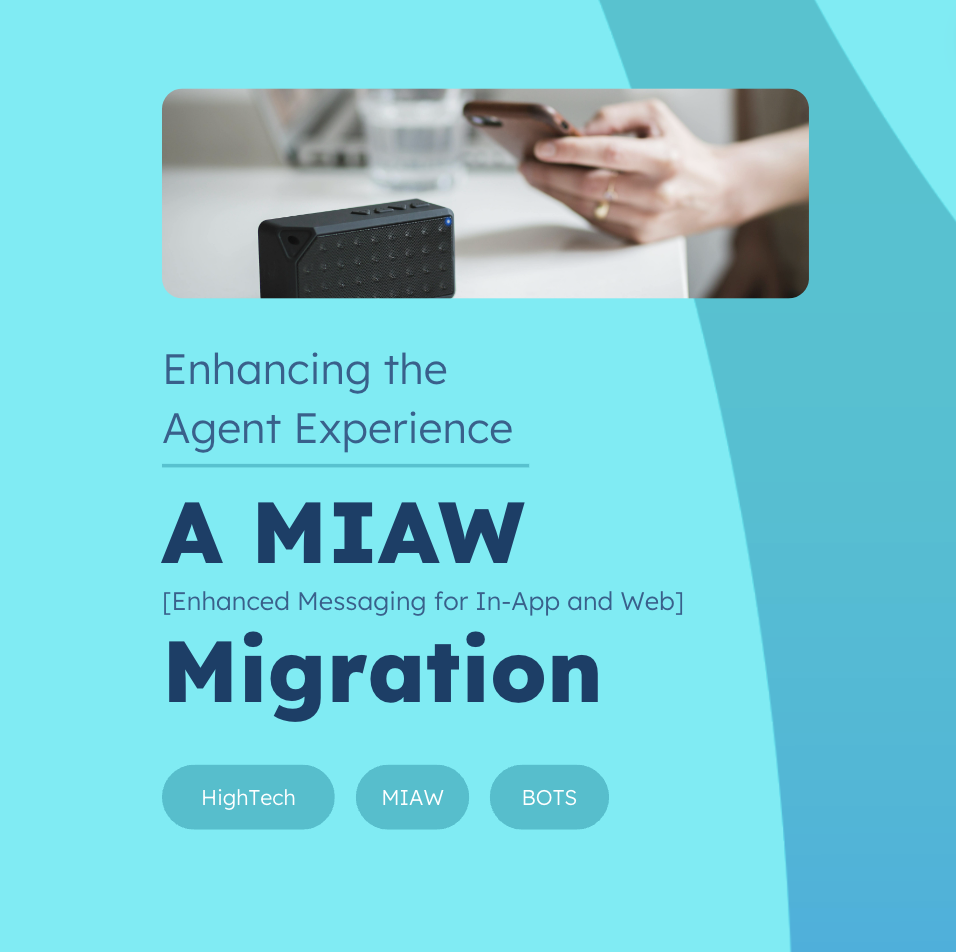 Enhancing the Agent Experience: A MIAW Migration