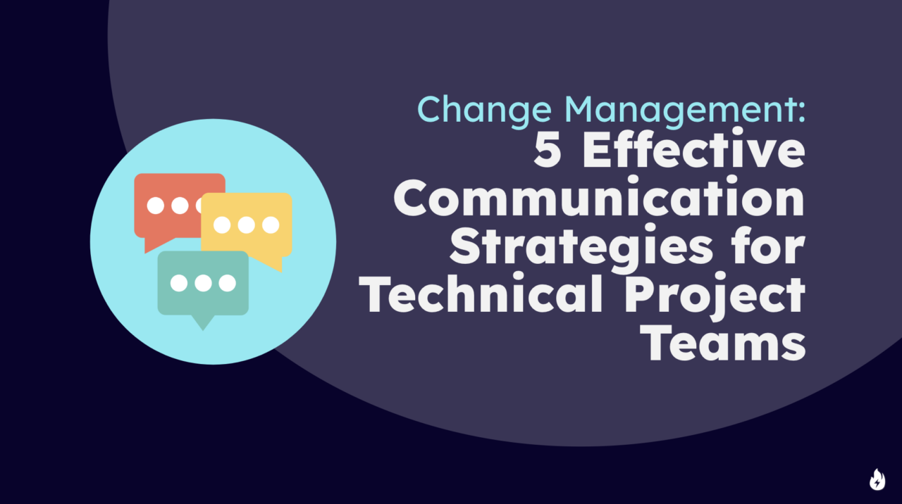 5 Effective Communication Strategies for Technical Project Teams: Leveraging Best Practices