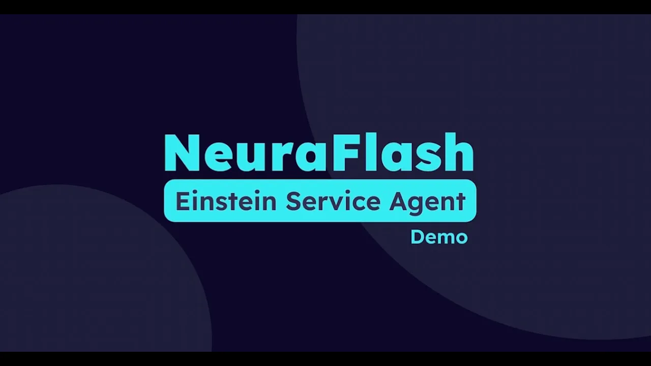 Leading Agentforce Partner | Salesforce’s Einstein Service Agent, NeuraFlash Demo