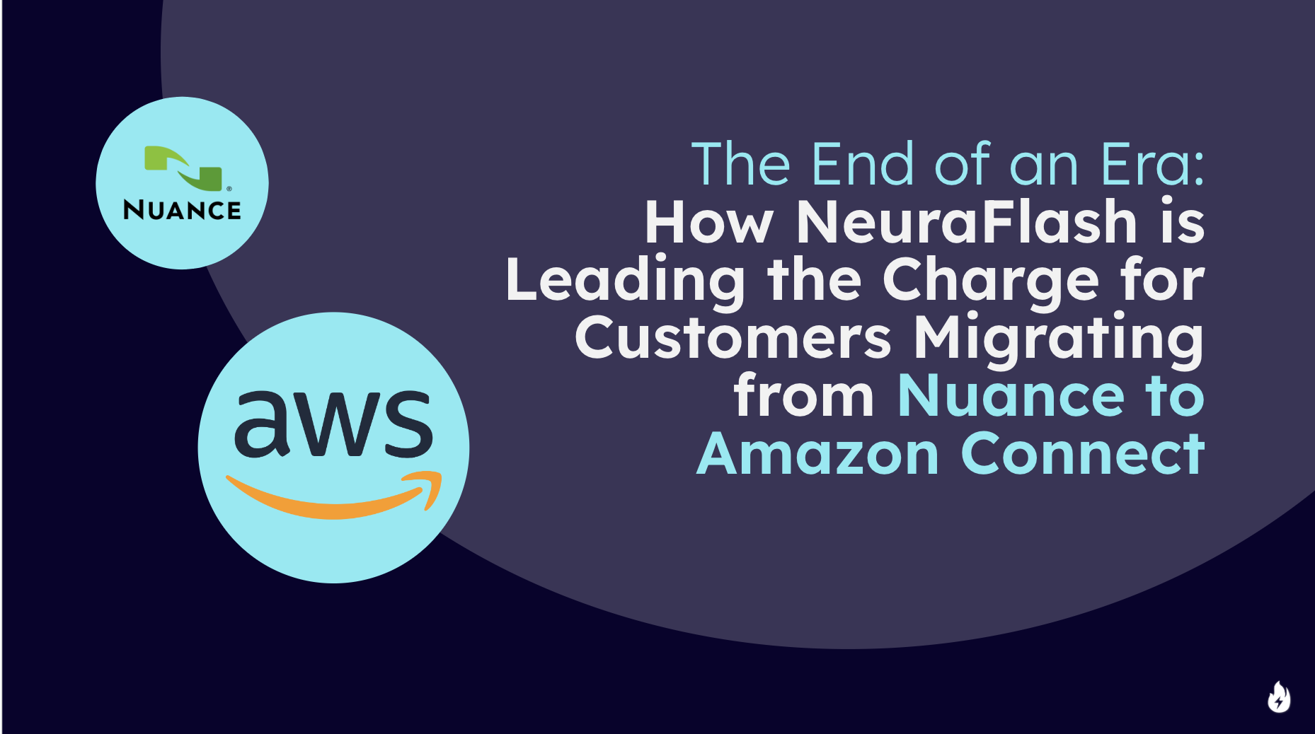 The End of an Era: How NeuraFlash is Leading the Charge for Customers Migrating from Nuance to Amazon Connect