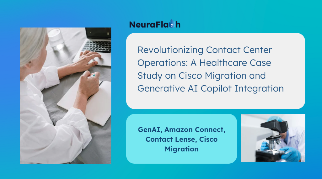 Revolutionizing Contact Center Operations: A Healthcare Case Study on Cisco Migration and Generative AI Copilot Integration