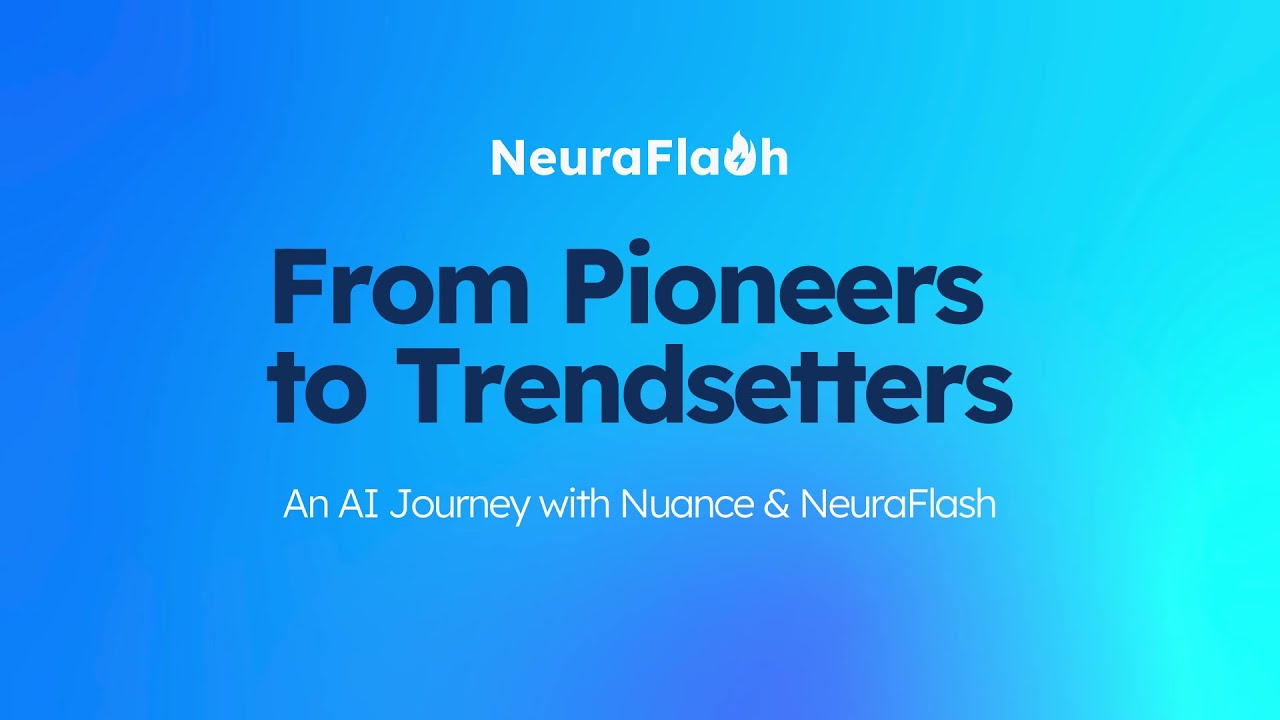 From Pioneers to Trendsetters | From Nuance to NeuraFlash: An AI Leadership Journey