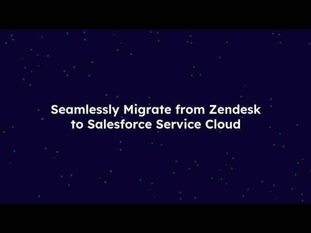 The 101 | Graduate from Zendesk to Salesforce Service Cloud