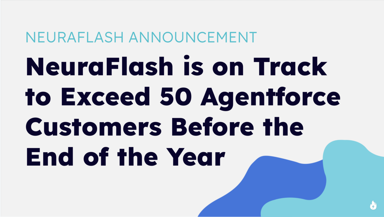 NeuraFlash is on Track to Exceed 50 Agentforce Customers Before the End of the Year