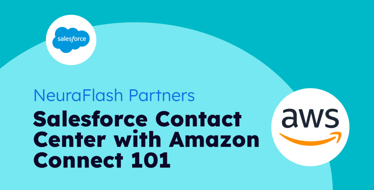 Salesforce Contact Center with Amazon Connect 101