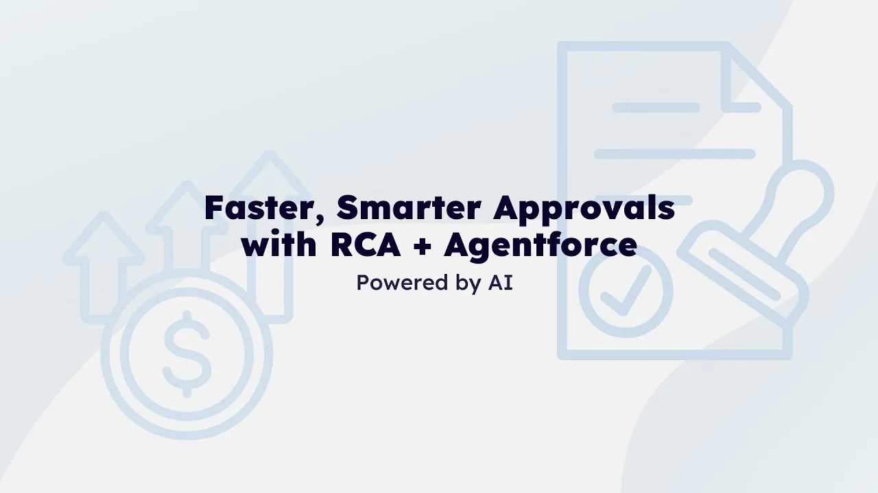 Faster, Smarter Approvals with RCA + Agentforce | A NeuraFlash Demo