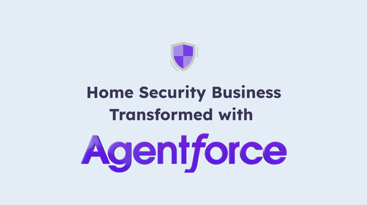 How a Home Security Business Transformed Customer Service with Agentforce: A NeuraFlash Partnership Story