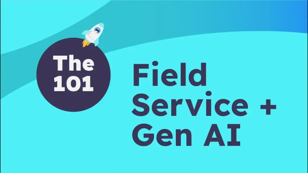 The 101 | Field Service Copilot